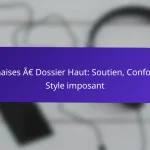 Chaises À Dossier Haut: Soutien, Confort, Style imposant