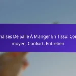 Chaises De Salle À Manger En Tissu: Coût moyen, Confort, Entretien