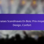 Chaises Scandinaves En Bois: Prix moyen, Design, Confort